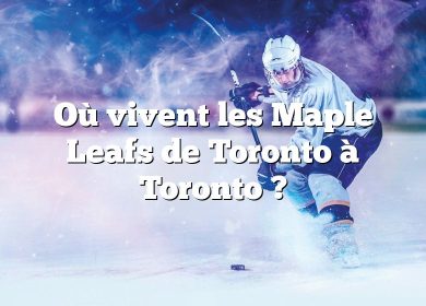 Où vivent les Maple Leafs de Toronto à Toronto ?